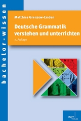 Deutsche Grammatik verstehen und unterrichten - Matthias Granzow-Emden