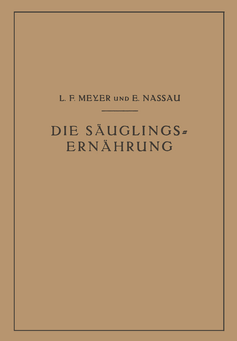Die S&auml;uglingsern&auml;hrung - L.F. Meyer, E. Nassau
