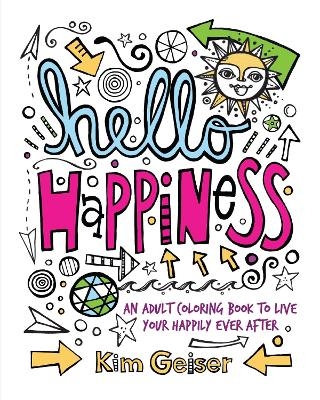 Hello Happiness - Kim Geiser