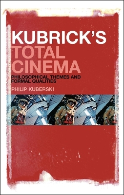 Kubrick's Total Cinema - Philip Kuberski
