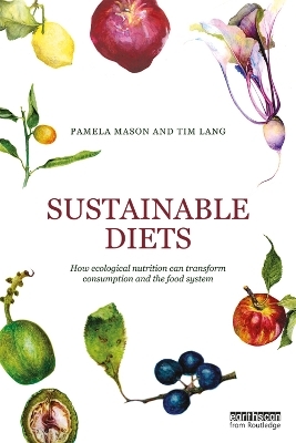 Sustainable Diets - Pamela Mason, Tim Lang