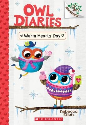 Warm Hearts Day: A Branches Book (Owl Diaries #5) - Rebecca Elliott