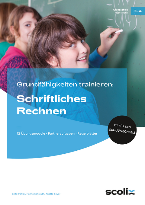 Grundf&auml;higkeiten trainieren: Schriftliches Rechnen - Birte P&ouml;hler, Hanna Schrauth, Anette Seyer