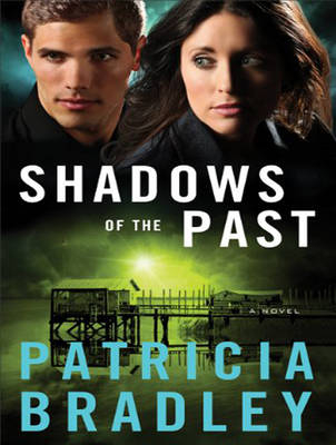 Shadows of the Past - Patricia Bradley