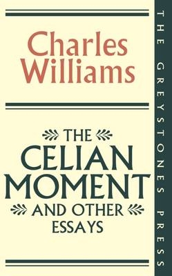 The Celian Moment and other essays
