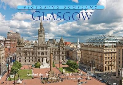 Glasgow: Picturing Scotland - Colin Nutt