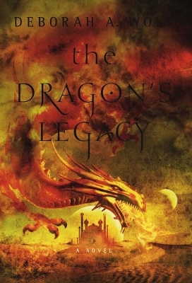 The Dragon's Legacy, Book 1 - Deborah A. Wolf