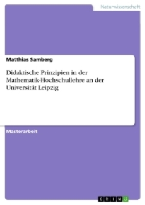 Didaktische Prinzipien in der Mathematik-Hochschullehre an der Universität Leipzig