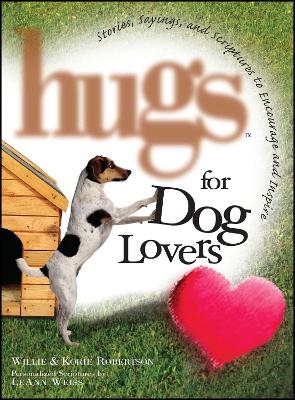 Hugs for Dog Lovers - Willie Robertson, Korie Robertson
