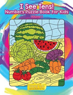 I See Tens! Numbers Puzzle Book for Kids - Volume 1