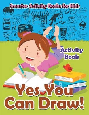 Yes You Can Draw! Activity Book -  Smarter Activity Books for Kids