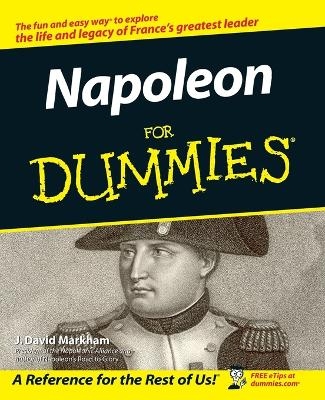 Napoleon For Dummies - J. David Markham