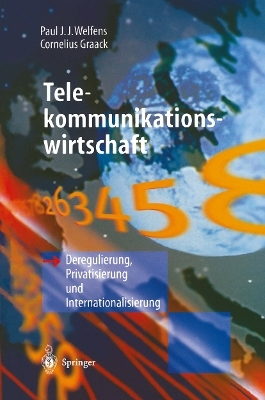 Telekommunikationswirtschaft - Paul J.J. Welfens, Cornelius Graack