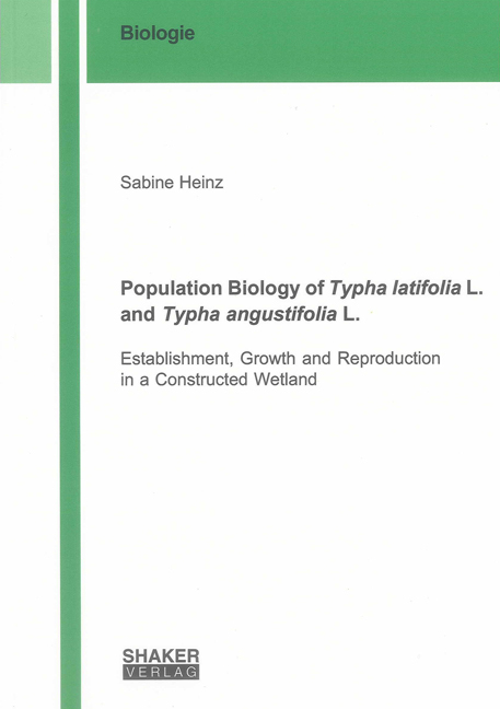Population Biology of Typha latifolia L. and Typha angustifolia L. - Sabine Heinz