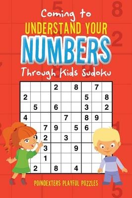 Coming to Understand Your Numbers Through Kids Sudoku