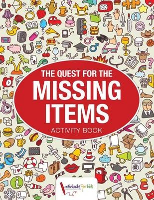 The Quest for the Missing Items - Activibooks For Kids