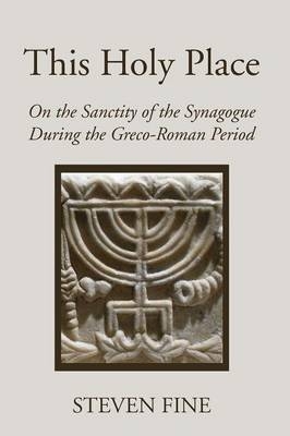 This Holy Place - Prof Steven Fine