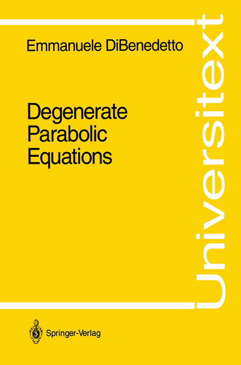 Degenerate Parabolic Equations - Emmanuele DiBenedetto