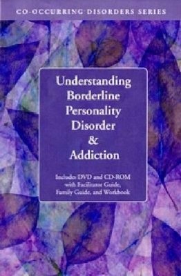 Understanding Borderline Personality Disorders and Addiction - Juergen E. Korbanka