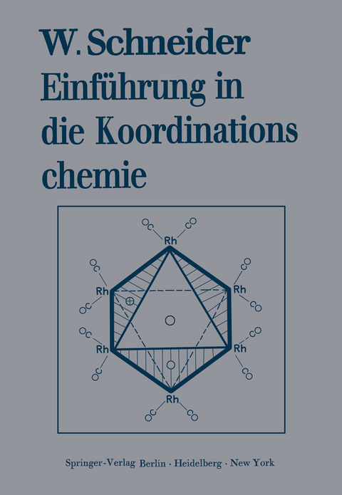 Einf&uuml;hrung in die Koordinationschemie - Walter Schneider