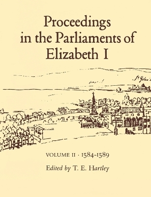 Proceedings in the Parliaments of Elizabeth I - 
