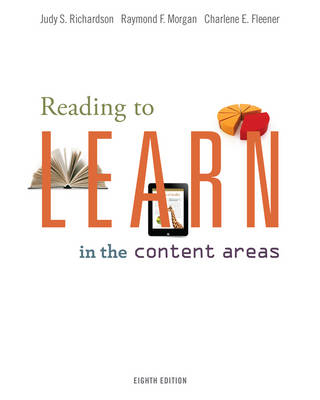 Reading to Learn in the Content Areas - Raymond Morgan, Judy Richardson, Charlene Fleener