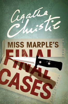 Miss Marple&rsquo;s Final Cases - Agatha Christie