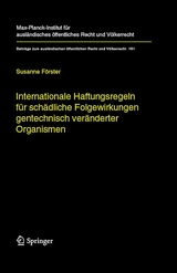 Internationale Haftungsregeln f&uuml;r sch&auml;dliche Folgewirkungen gentechnisch ver&auml;nderter Organismen - Susanne F&ouml;rster