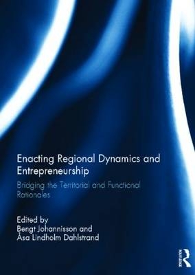 Enacting Regional Dynamics and Entrepreneurship - 
