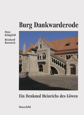 Burg Dankwarderode - Peter K&ouml;nigfeld, Reinhard Roseneck