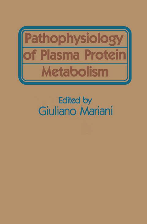 Pathophysiology of Plasma Protein Metabolism - 