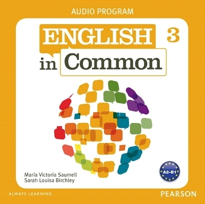English in Common 3 Audio Program (CDs) - Maria Saumell, Sarah Birchley