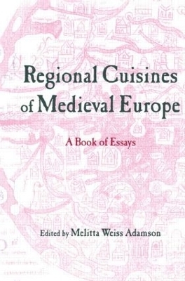 Regional Cuisines of Medieval Europe - 