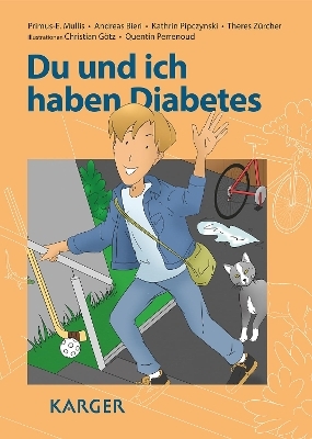 Du und ich haben Diabetes - Primus.-E. Mullis, Andreas Bieri, Kathrin Pipczynski, Theres Z&uuml;rcher