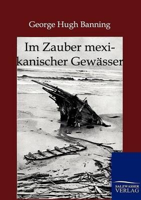 Im Zauber mexikanischer Gewässer