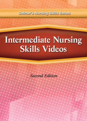 Delmar's Intermediate Nursing Skills DVD