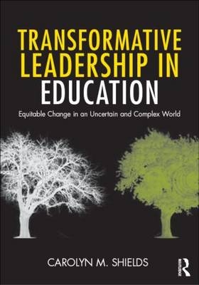 Transformative Leadership in Education - Carolyn M. Shields