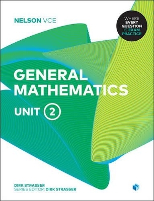 Nelson VCE General Mathematics Unit 2 (Student Book with 4 Access Codes) - Dirk Strasser