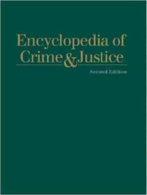 Encyclopedia of Crime and Justice - 
