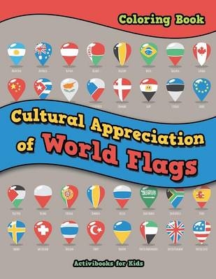 Cultural Appreciation of World Flags Coloring Book - Activibooks For Kids