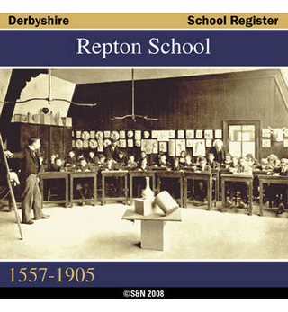 Derbyshire, Repton School Register, 1557-1905