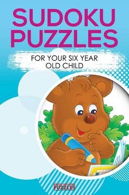 Sodoku Puzzles for Your Six Year Old Child -  Brain Jogging Puzzles