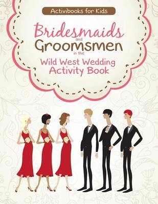 Bridesmaids and Groomsmen in the Wild West Wedding Activity Book