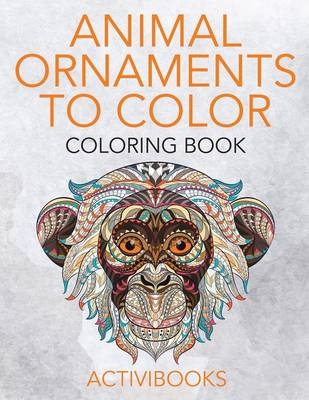 Animal Ornaments to Color Coloring Book -  Activibooks
