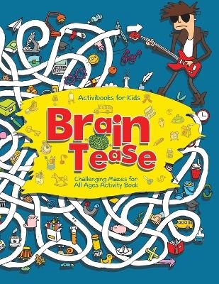 Brain Tease - Activibooks For Kids