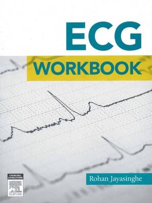 ECG Workbook - Rohan Jayasinghe