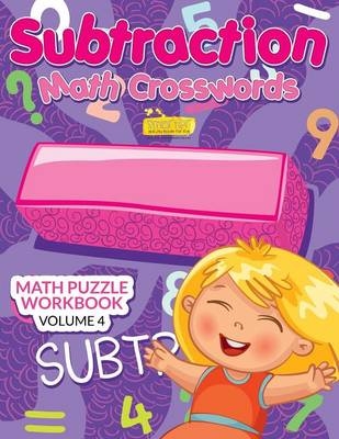 Subtraction - Math Crosswords - Math Puzzle Workbook Volume 4