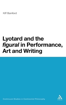 Lyotard and the 'figural' in Performance, Art and Writing - Dr Kiff Bamford