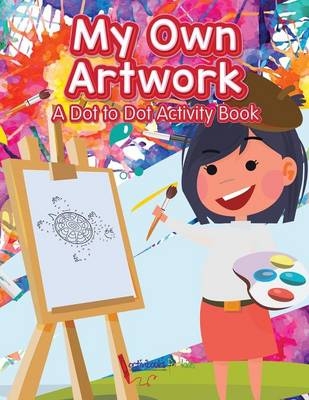 My Own Artwork - Activibooks For Kids