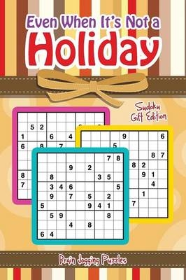 Even When It's Not a Holiday -  Brain Jogging Puzzles